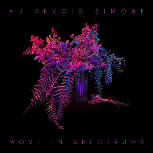 au-revoir-simone-move-in-spectrums
